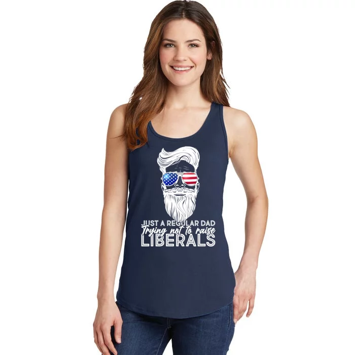 Just A Regular Dad Trying Not To Raise Liberals Hipster Dad Ladies Essential Tank