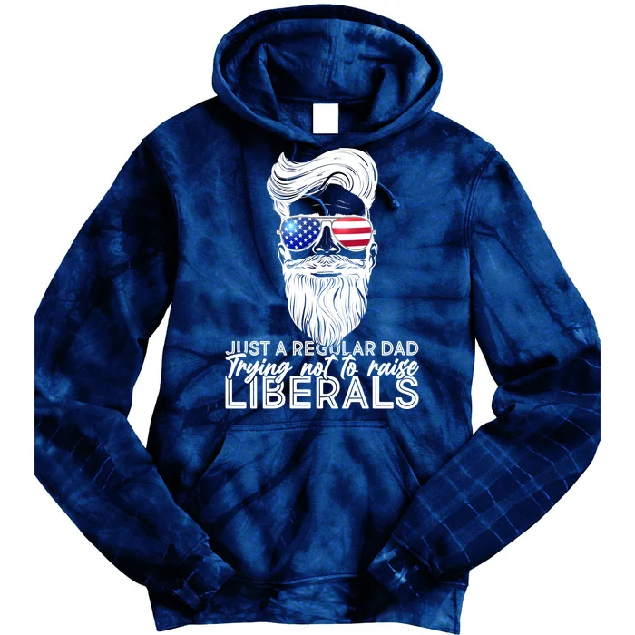 Just A Regular Dad Trying Not To Raise Liberals Hipster Dad Tie Dye Hoodie