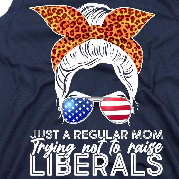 Just A Regular Mom Trying Not To Raise Liberals Hipster Mom Tank Top