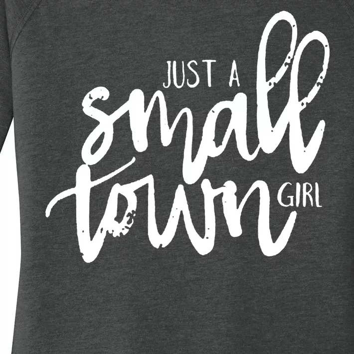 Just A Small Town Girl Women's Perfect Tri Tunic Long Sleeve Shirt