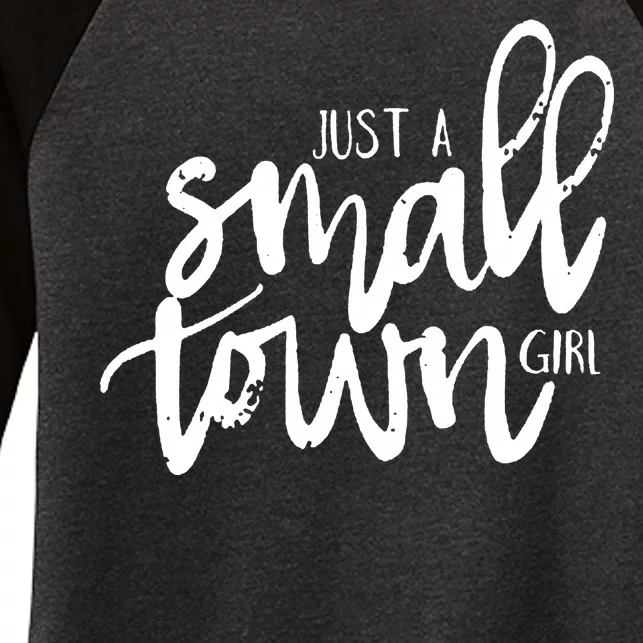 Just A Small Town Girl Women's Tri-Blend 3/4-Sleeve Raglan Shirt