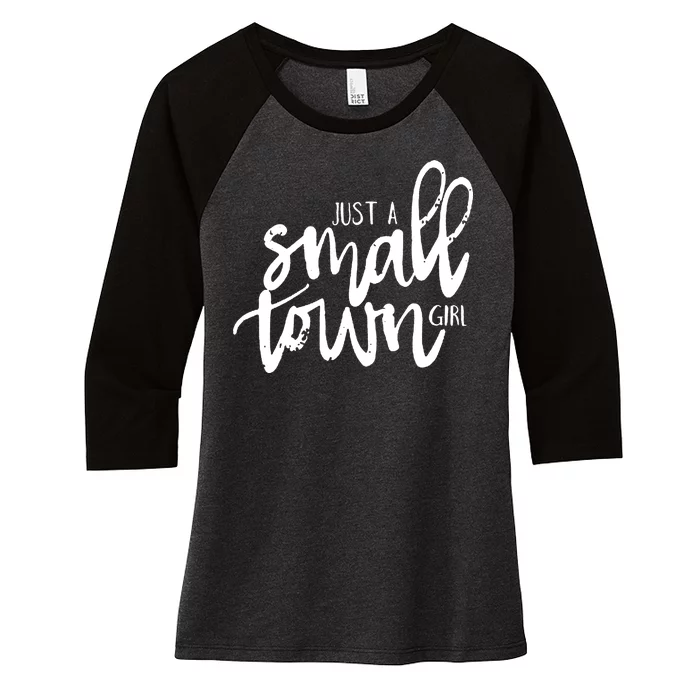 Just A Small Town Girl Women's Tri-Blend 3/4-Sleeve Raglan Shirt