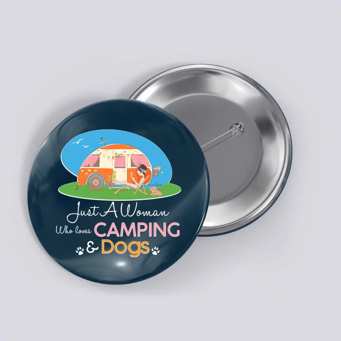 Just A Woman Who Loves Camping & Dogs Button