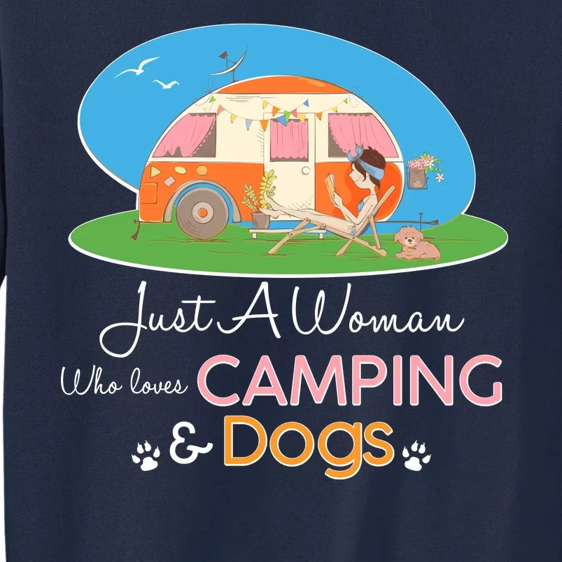 Just A Woman Who Loves Camping & Dogs Tall Sweatshirt