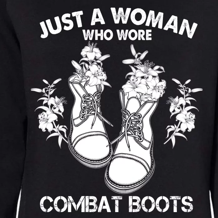 Just A Woman Who Wore Combat Boots Womens California Wash Sweatshirt