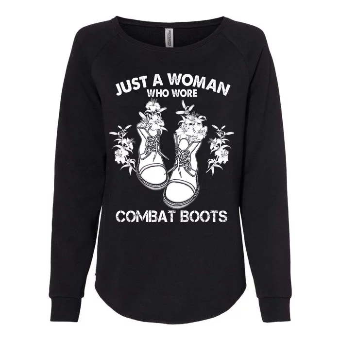 Just A Woman Who Wore Combat Boots Womens California Wash Sweatshirt