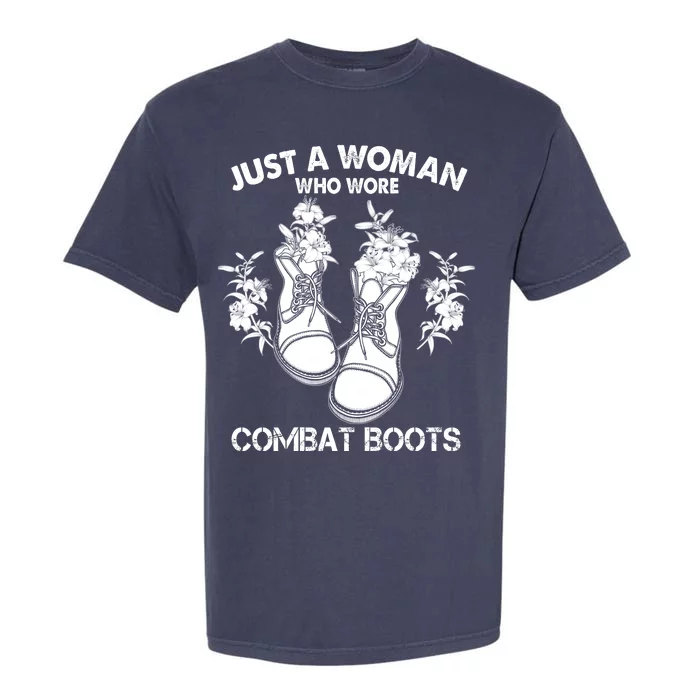 Just A Woman Who Wore Combat Boots Garment-Dyed Heavyweight T-Shirt