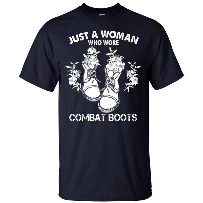 Just A Woman Who Wore Combat Boots Tall T-Shirt