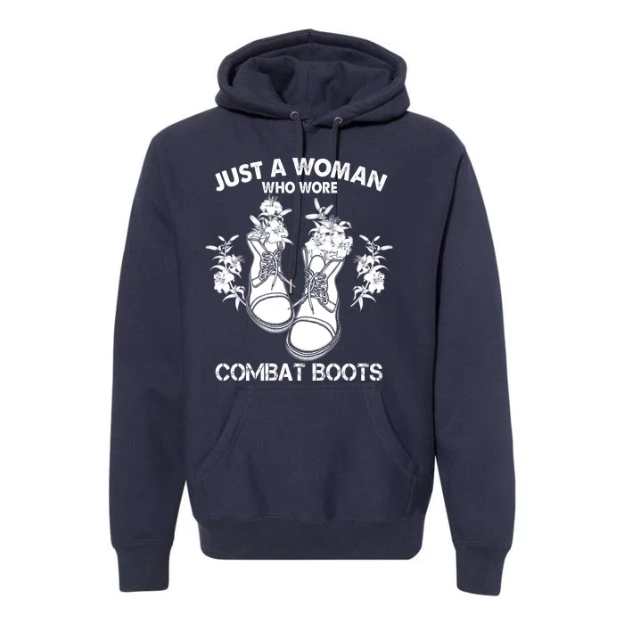 Just A Woman Who Wore Combat Boots Premium Hoodie