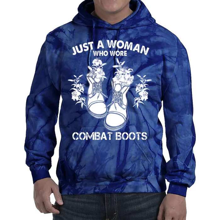 Just A Woman Who Wore Combat Boots Tie Dye Hoodie