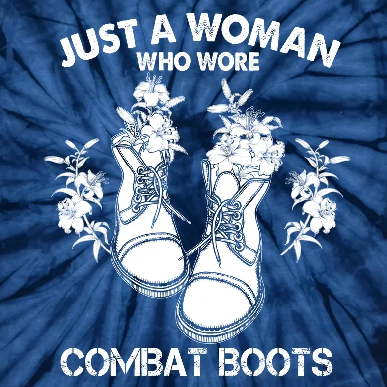 Just A Woman Who Wore Combat Boots Tie-Dye T-Shirt