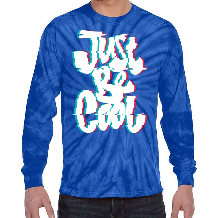 Just Be Cool Tie-Dye Long Sleeve Shirt