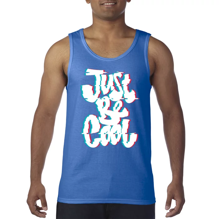 Just Be Cool Tank Top