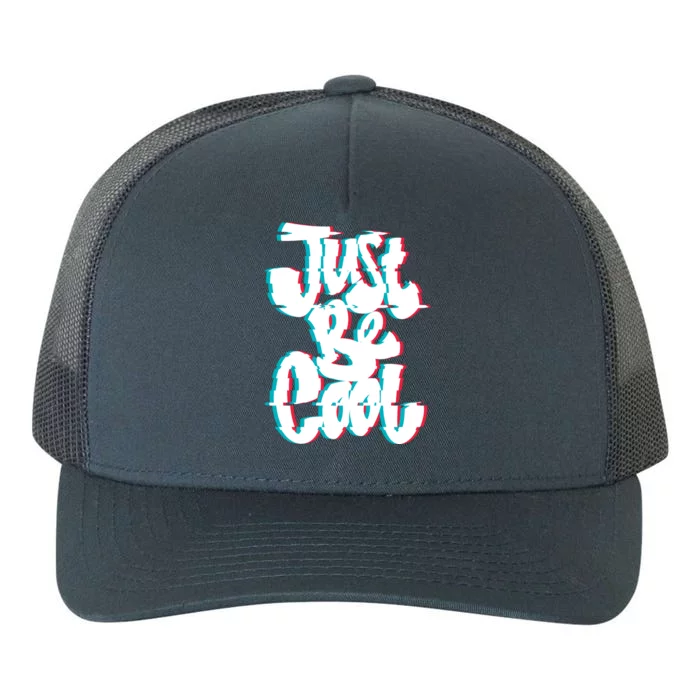 Just Be Cool Yupoong Adult 5-Panel Trucker Hat