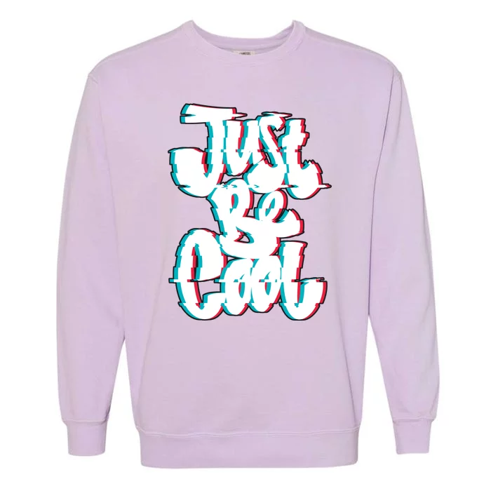 Just Be Cool Garment-Dyed Sweatshirt