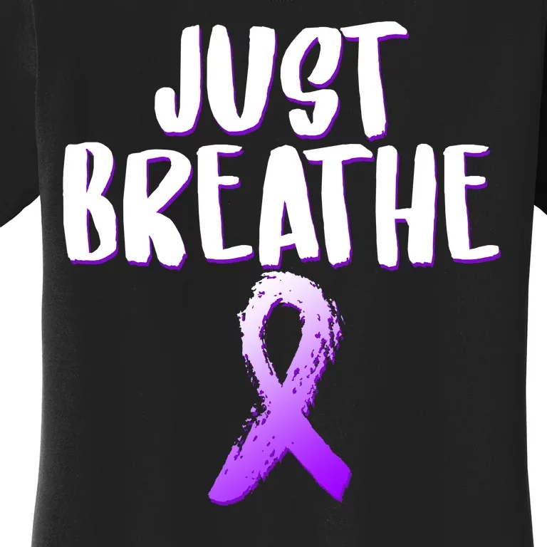 Just Breathe Cystic Fibrosis Cancer Women's T-Shirt