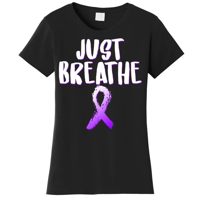 Just Breathe Cystic Fibrosis Cancer Women's T-Shirt