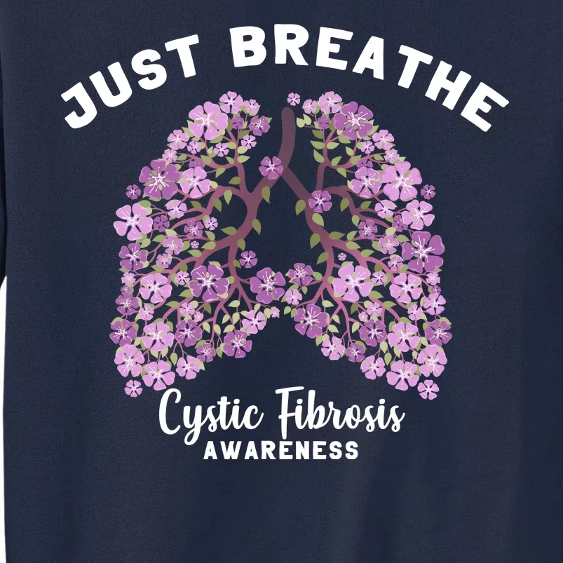 Just Breathe Cystic Fibrosis Lung Flowers Tall Sweatshirt