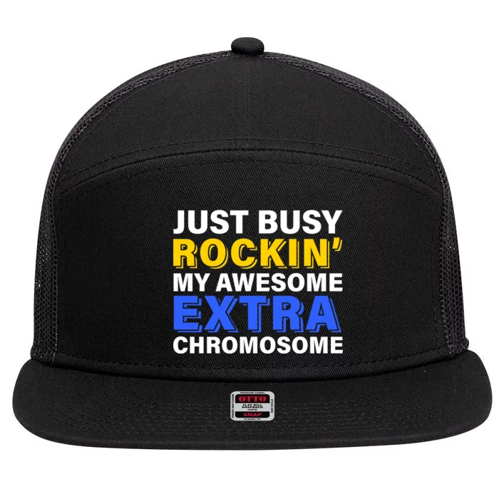 Just Busy Rockin My Awesome Extra Chromosome 7 Panel Mesh Trucker Snapback Hat