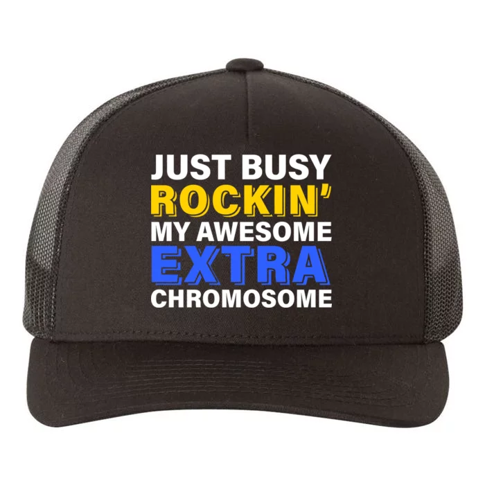 Just Busy Rockin My Awesome Extra Chromosome Yupoong Adult 5-Panel Trucker Hat