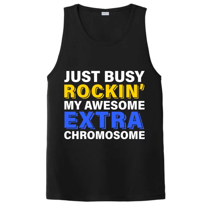 Just Busy Rockin My Awesome Extra Chromosome Performance Tank