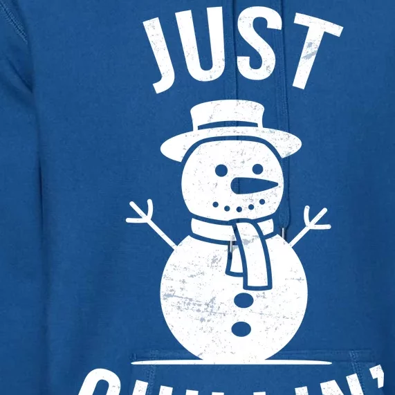 Just Chillin Snowman Premium Hoodie