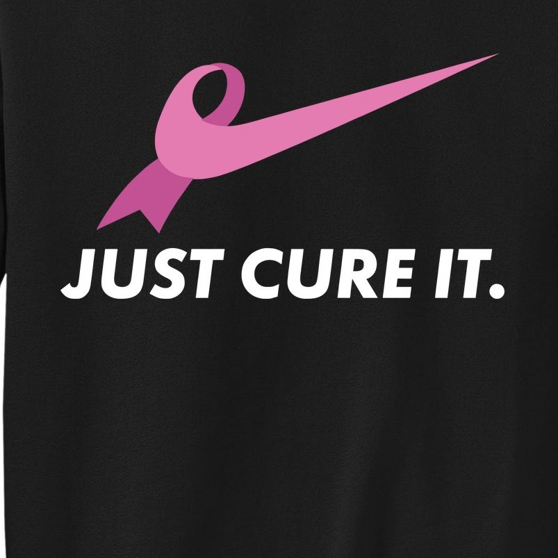 Just Cure It Breast Cancer Awareness Sweatshirt