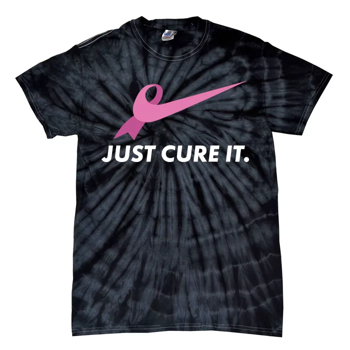 Just Cure It Breast Cancer Awareness Tie-Dye T-Shirt