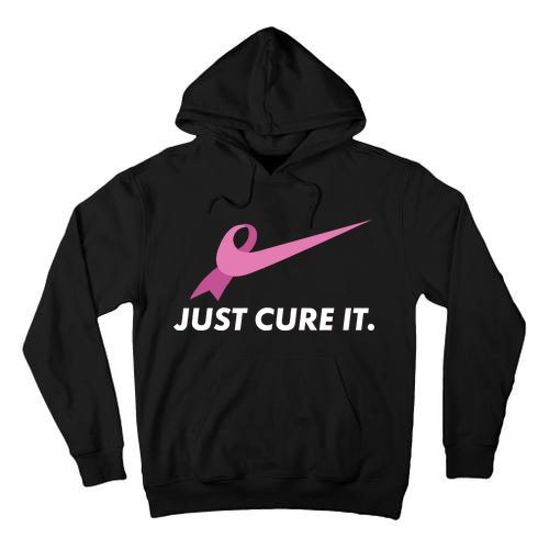 Just Cure It Breast Cancer Awareness Tall Hoodie
