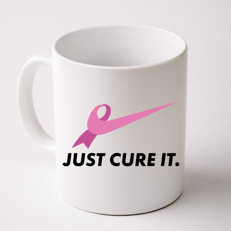 Just Cure It Breast Cancer Awareness Coffee Mug