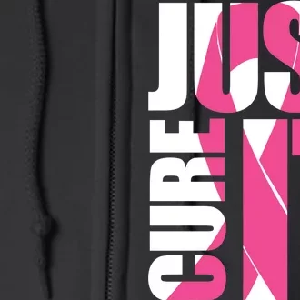 Just Cure It Breast Cancer Tribute Full Zip Hoodie