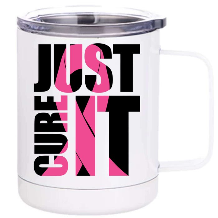 Just Cure It Breast Cancer Tribute Front & Back 12oz Stainless Steel Tumbler Cup