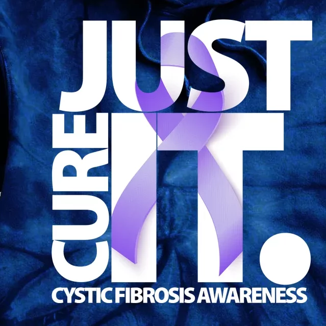 Just Cure it Cystic Fibrosis Tie Dye Hoodie