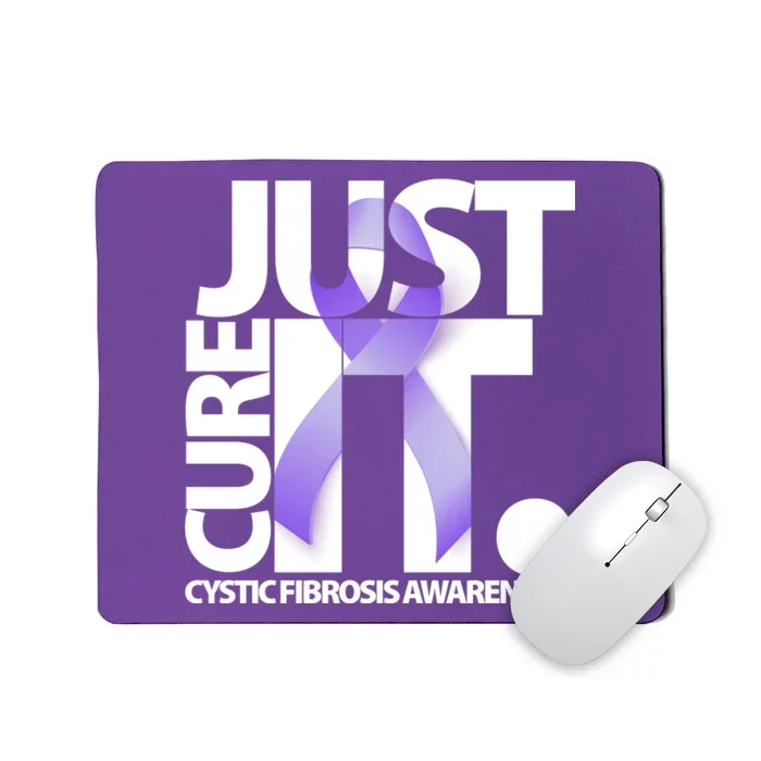 Just Cure it Cystic Fibrosis Mousepad