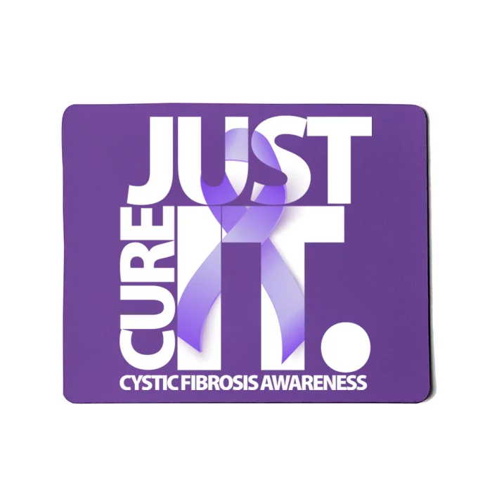 Just Cure it Cystic Fibrosis Mousepad