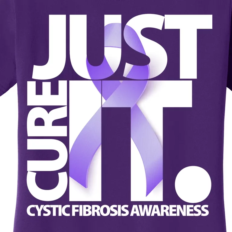 Just Cure it Cystic Fibrosis Women's T-Shirt