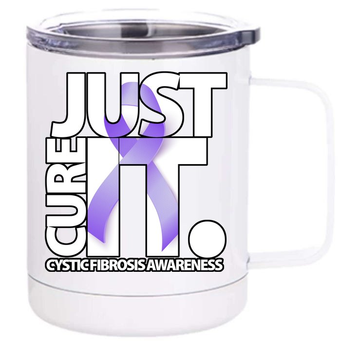 Just Cure it Cystic Fibrosis Front & Back 12oz Stainless Steel Tumbler Cup