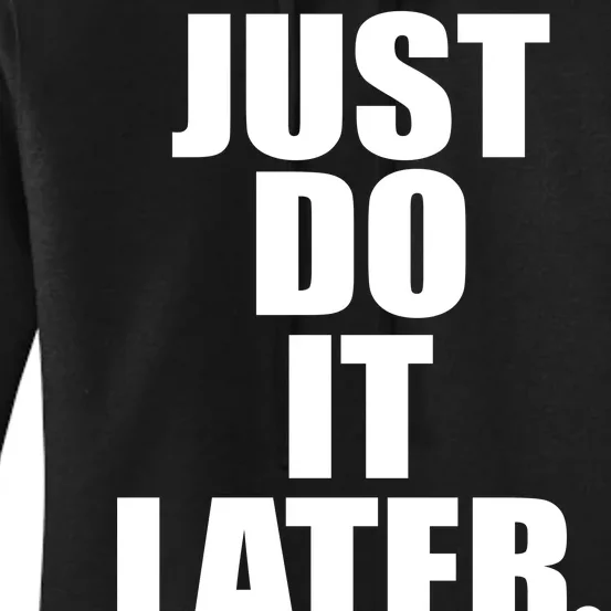 Just Do It Later Women's Pullover Hoodie