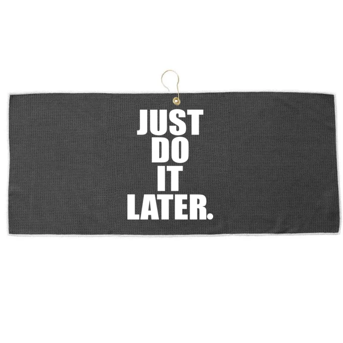 Just Do It Later Large Microfiber Waffle Golf Towel