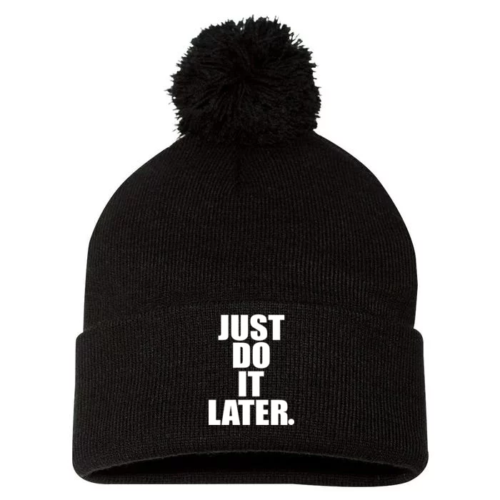 Just Do It Later Pom Pom 12in Knit Beanie