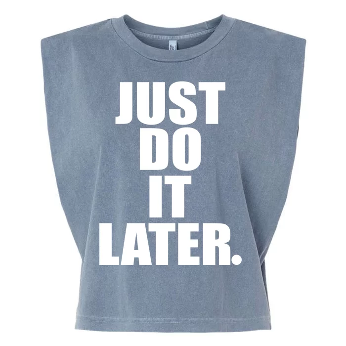 Just Do It Later Garment-Dyed Women's Muscle Tee