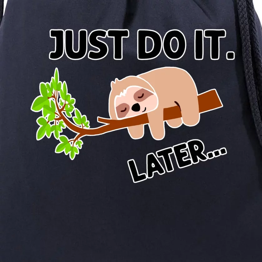 Just Do It Later Funny Lazy Sloth Drawstring Bag