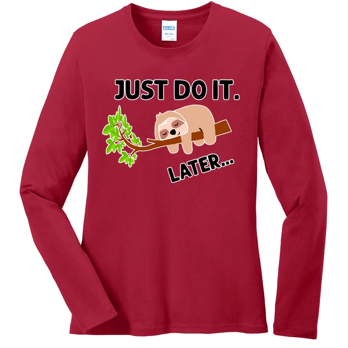 Just Do It Later Funny Lazy Sloth Ladies Long Sleeve Shirt