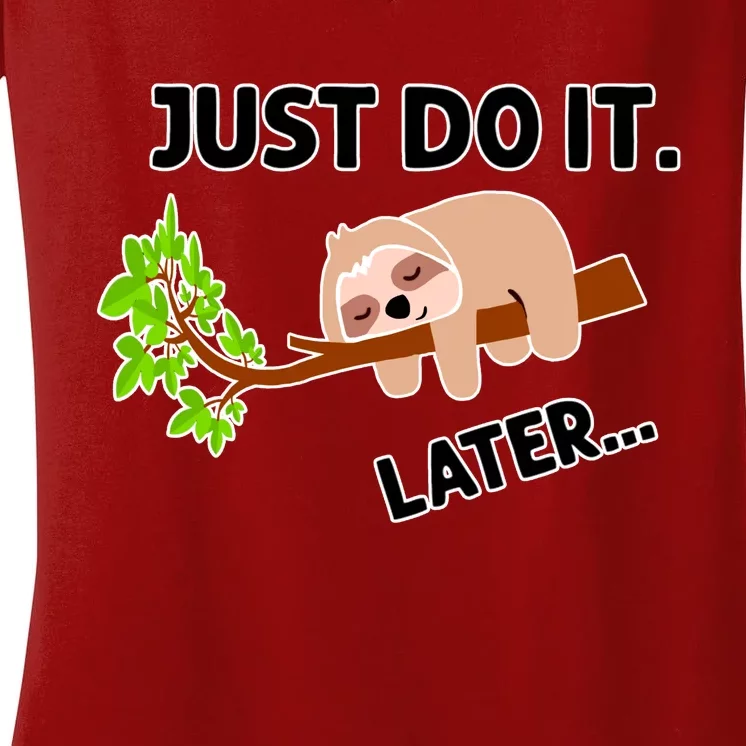 Just Do It Later Funny Lazy Sloth Women's V-Neck T-Shirt