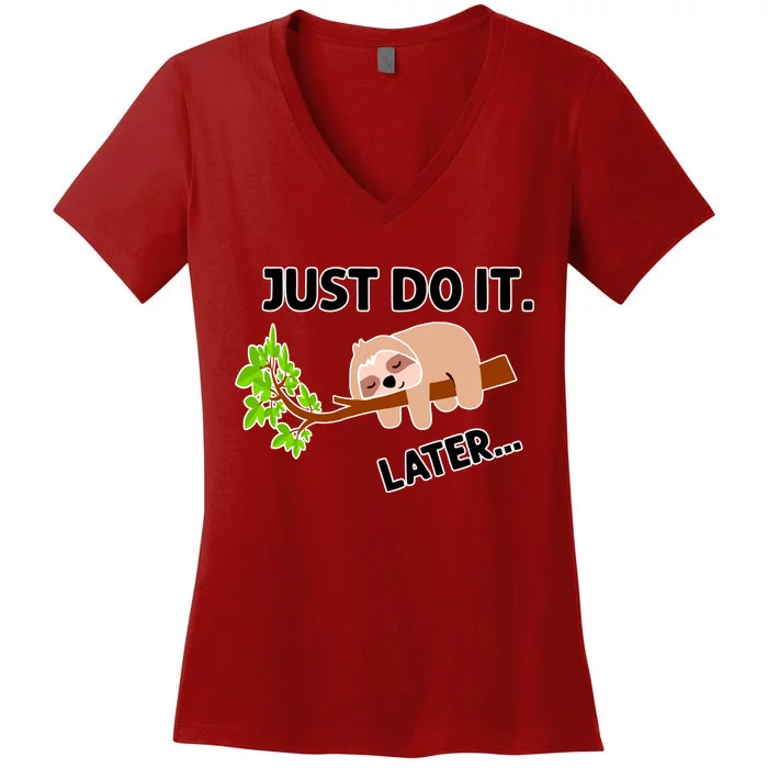 Just Do It Later Funny Lazy Sloth Women's V-Neck T-Shirt