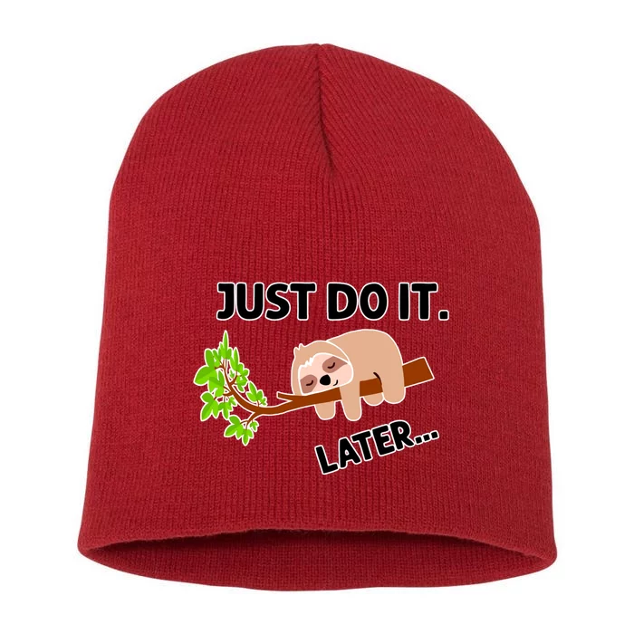 Just Do It Later Funny Lazy Sloth Short Acrylic Beanie