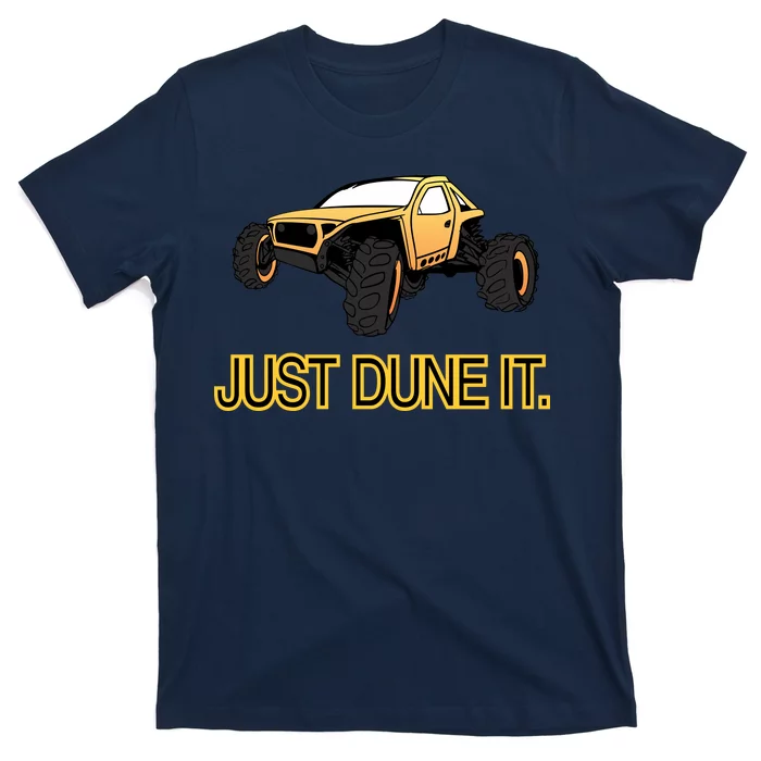 Just Dune It T-Shirt