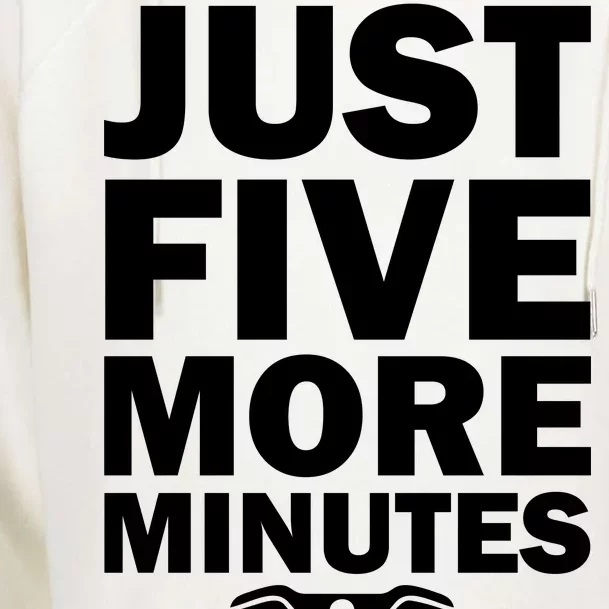 Just Five More Minutes Funny Video Game Womens Funnel Neck Pullover Hood