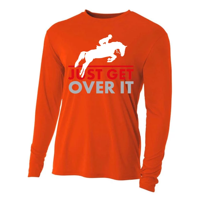 Just Get Over It Funny Horse Riding Cooling Performance Long Sleeve Crew