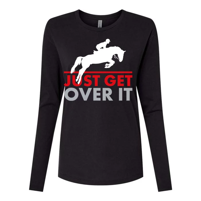 Just Get Over It Funny Horse Riding Womens Cotton Relaxed Long Sleeve T-Shirt